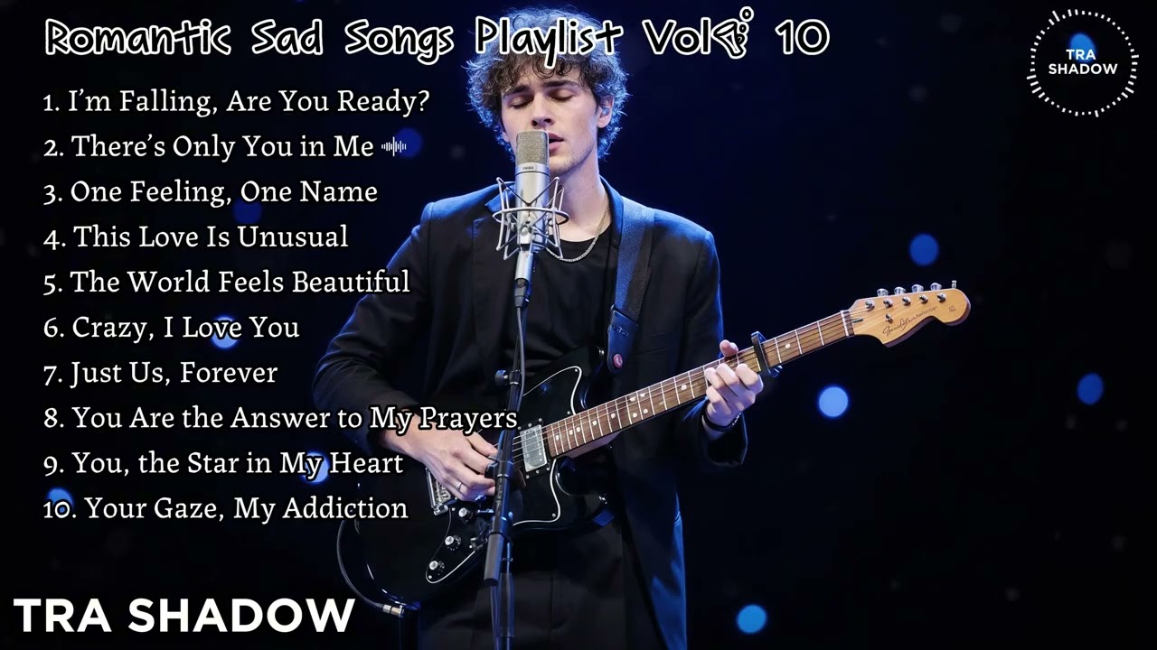 Romantic Sad Songs Playlist 💔  Vol. 10 (Emotional Love & Heartbreak)