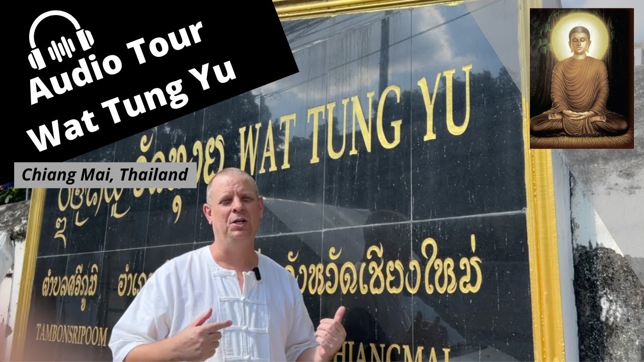Audio Tour - Buddhist Temple Tour - Wat Tung Yu - Chiang Mai, Thailand