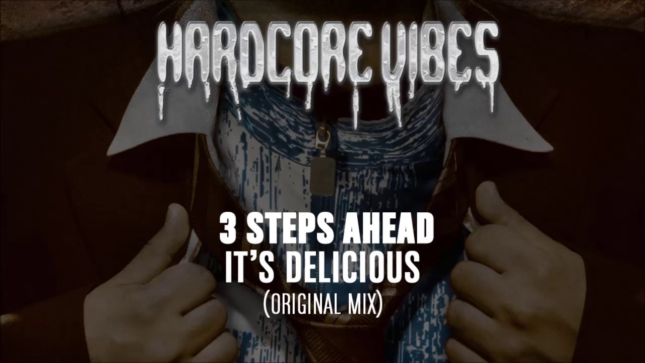 3 Steps Ahead - It's Delicious (Original Mix)