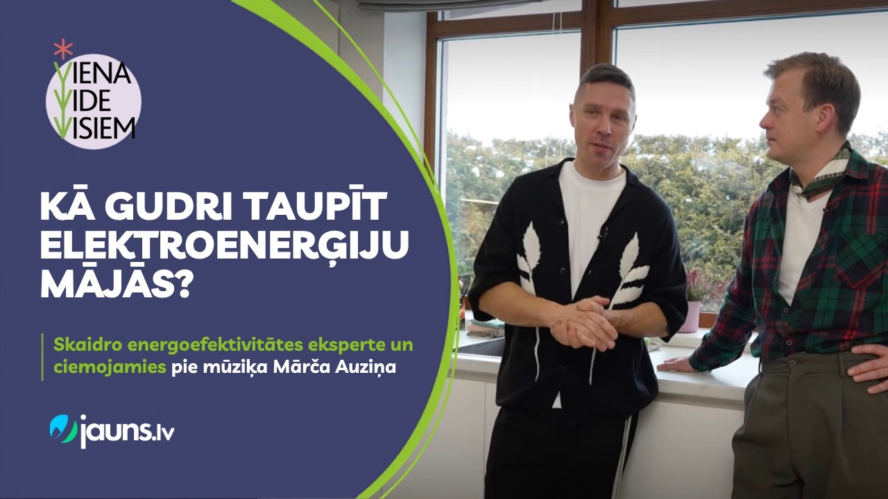 Kā gudri taupīt elektroenerģiju mājās? Viesos pie Mārča Auziņa | Viena vide visiem