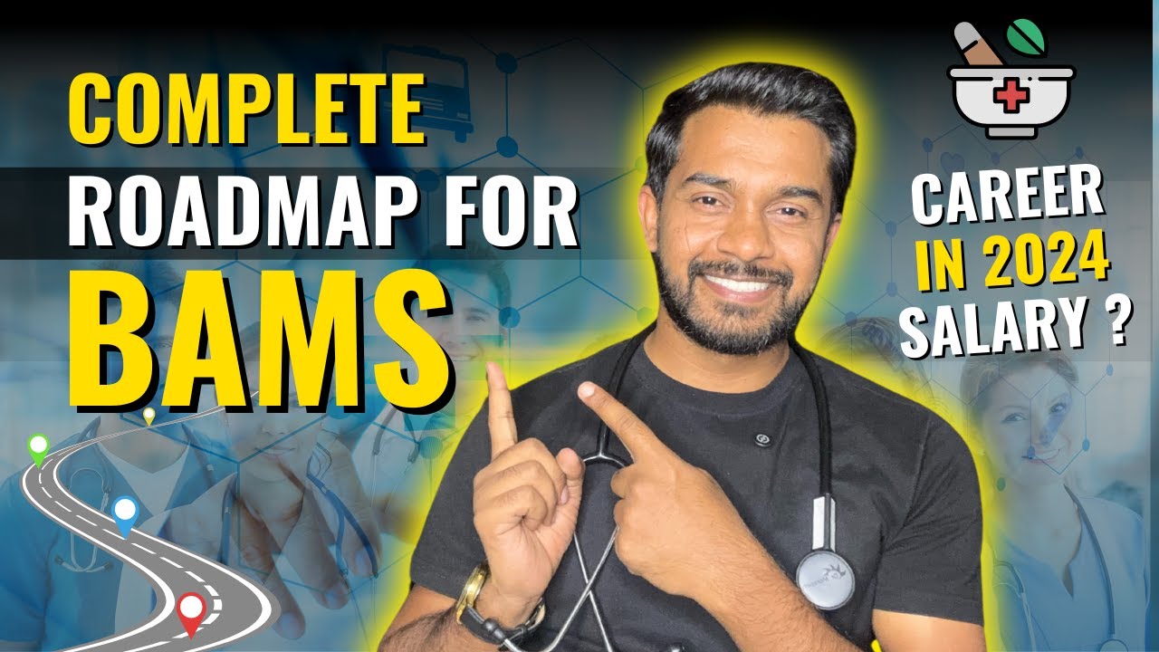 BAMS COMPLETE ROADMAP | EVERYTHING YOU NEED TO KNOW ABOUT BAMS | FARMAN KHAN