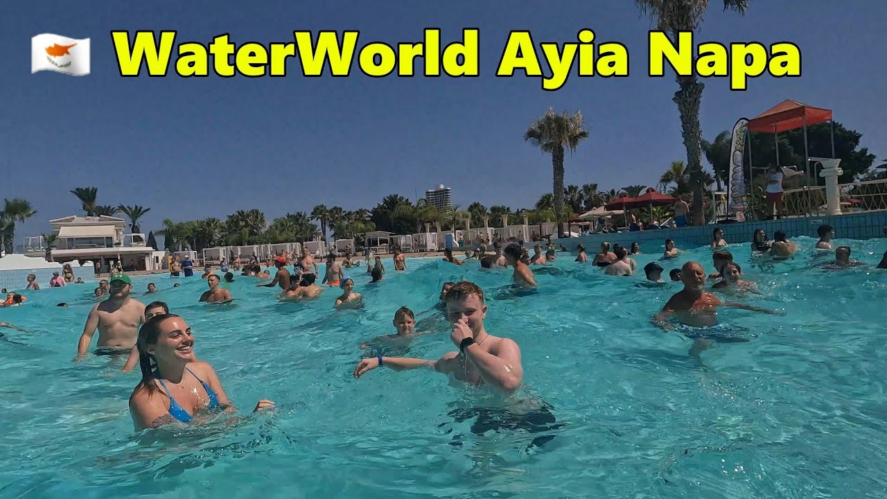 🇨🇾 WaterWorld, Ayia Napa [Cyprus]