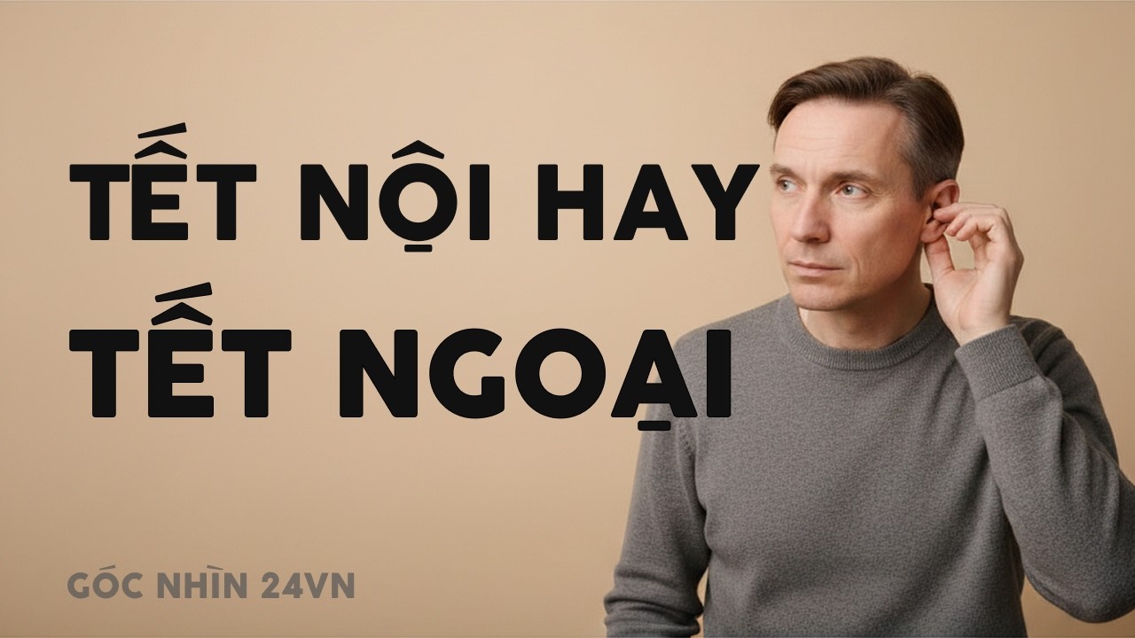 Ăn Tết Bên Nội Hay Bên Ngoại – Vì Sao Đây Là Phép Thử Hôn Nhân?