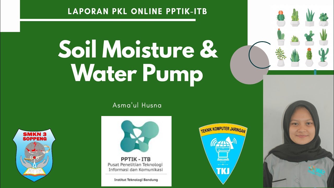 MERAKIT RANGKAIAN SOIL MOISTURE & WATER PUMP || Asma'ul Husna || PKL Online PPTIK-ITB