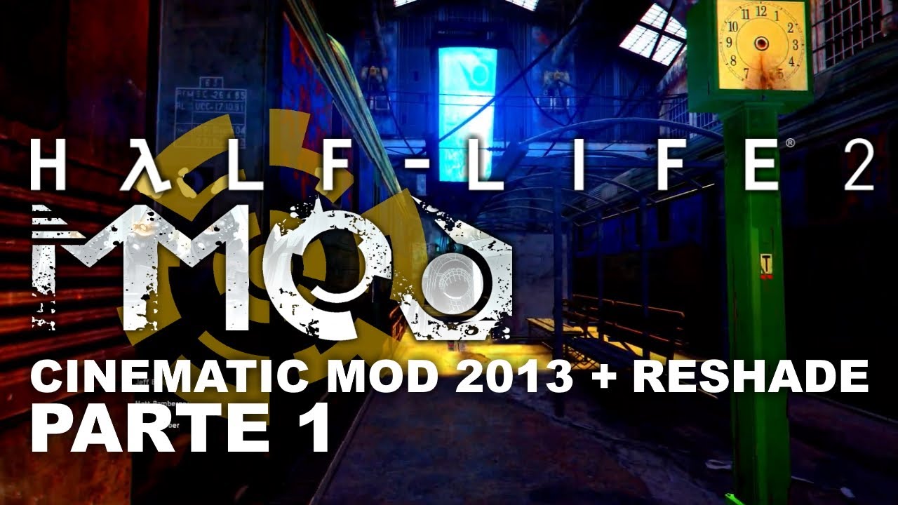 Half-Life 2 | MMOD + Cinematic Mod 2013 + ReShade | Parte 1