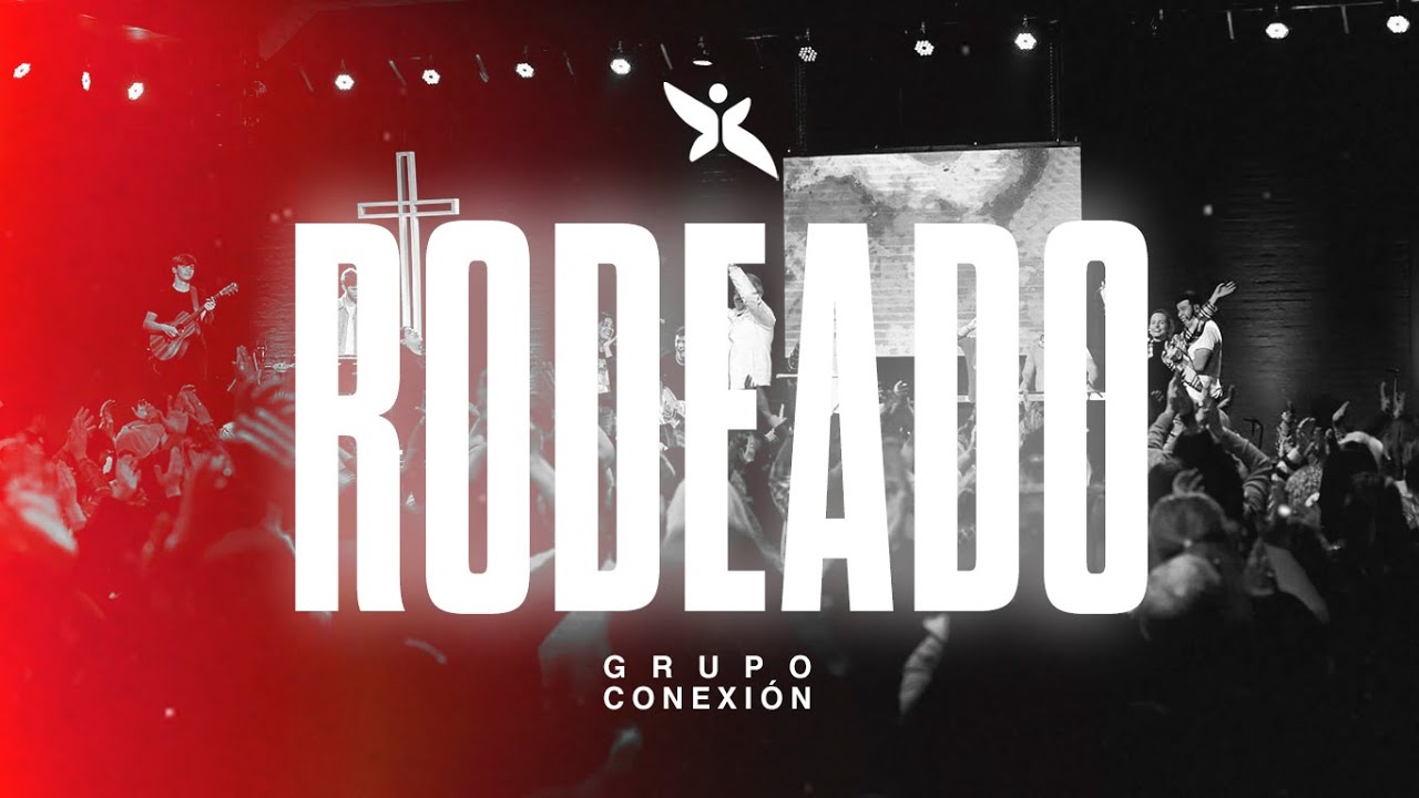 Rodeado (Grupo Hope & Tba Worship) | Conexion.