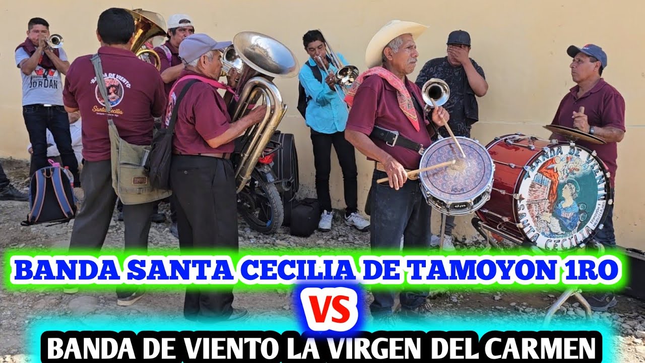 BANDA DE VIENTO SANTA CECILIA  DE TAMOYON  1 VS BANDA DE VIENTO LA VIRGEN DEL CARMEN