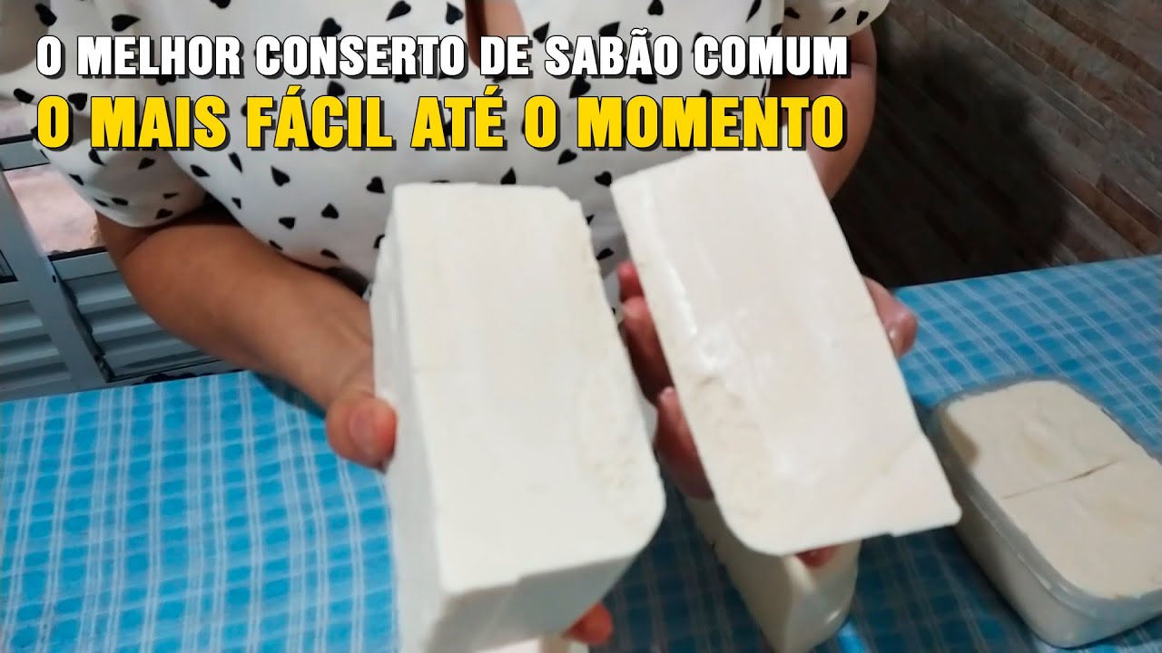 O MELHOR CONSERTO PARA SABÃO COMUM CASEIRO - ATÉ O MOMENTO É O MAIS FÁCIL QUE EXISTE