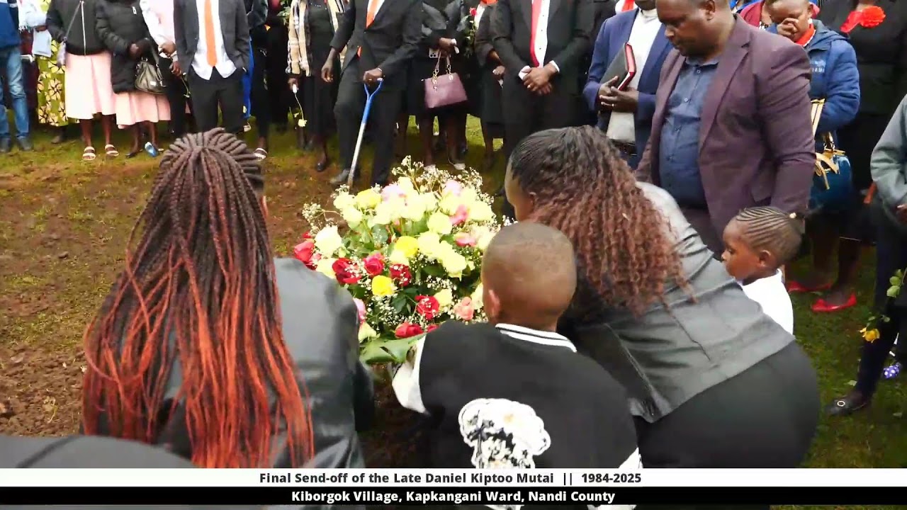 Final Send-off of the Late Daniel Kiptoo Mutai  ||  1984-2025  ||  Kapkangani