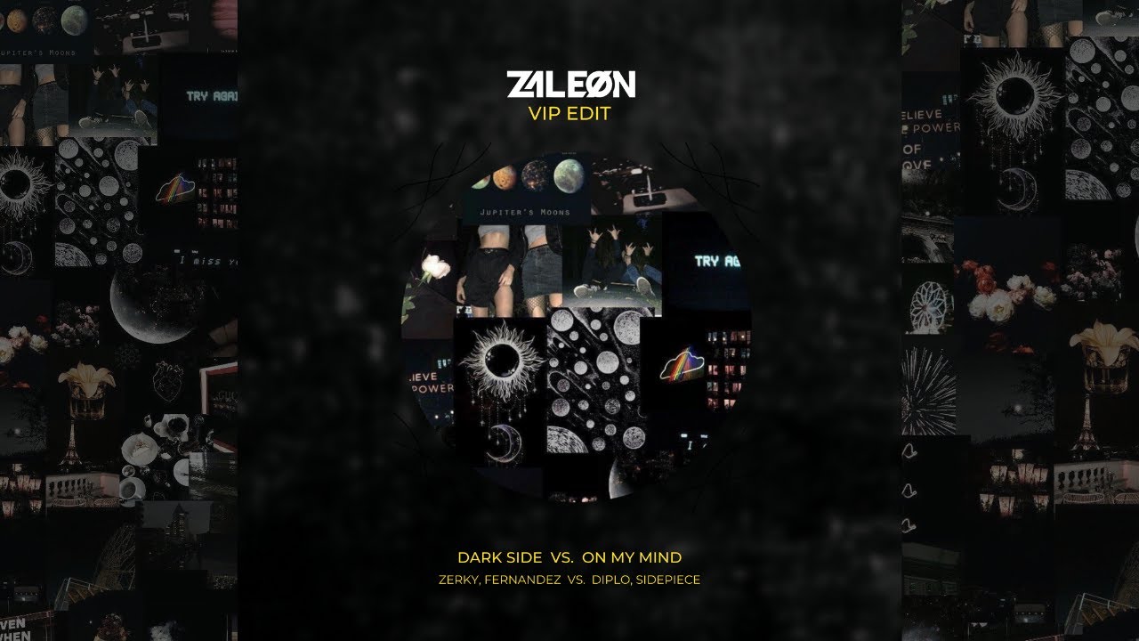 Dark Side X On My Mind [ZALEØN VIP Edit]