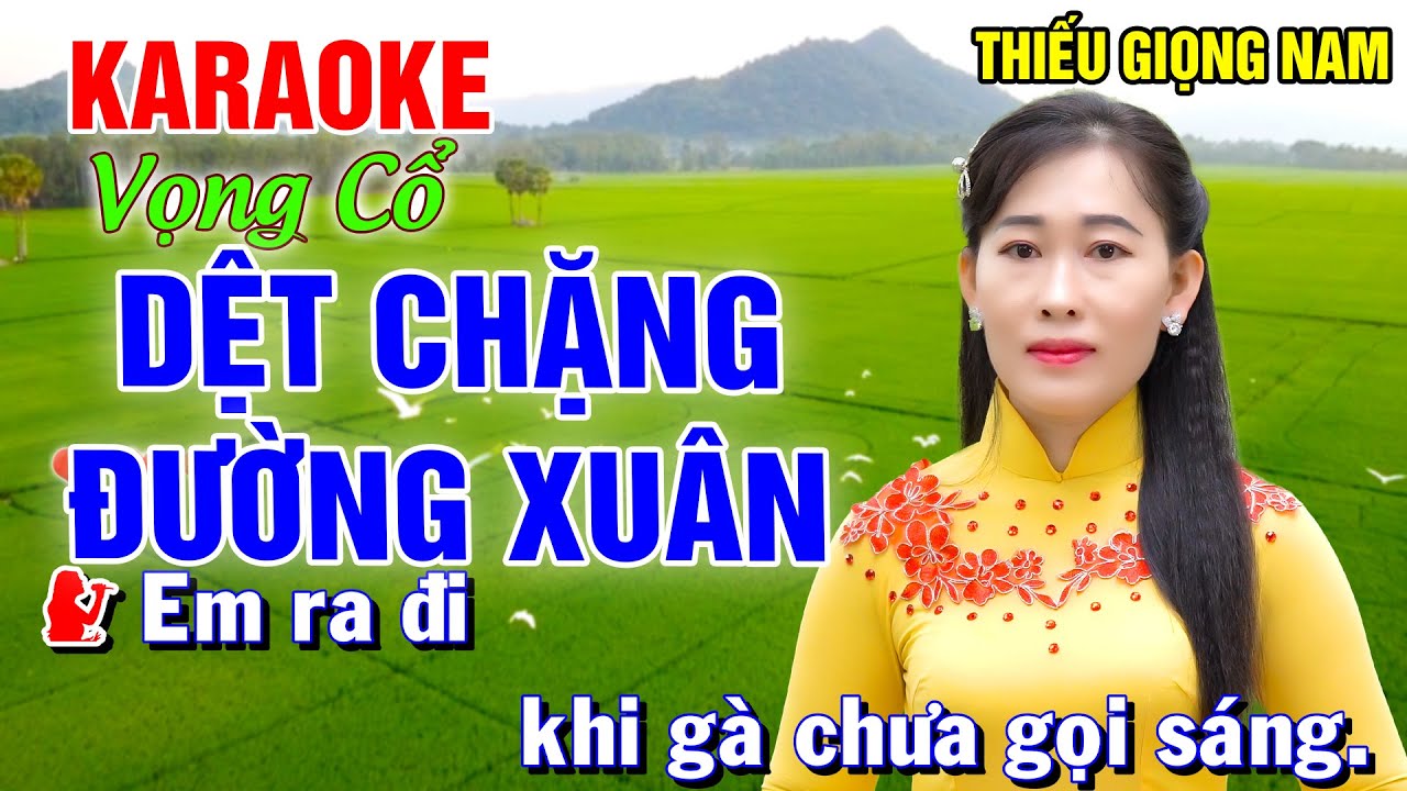 DỆT CHẶNG ĐƯỜNG XUÂN  ➤ Song Ca Cùng Công Linh ➤ Karaoke Vọng Cổ Song Ca Thiếu Giọng Nam