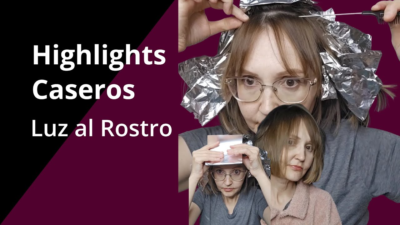 Cómo Me Hago Mechas Claras en Casa | Iluminación Suave para un Look Más Joven