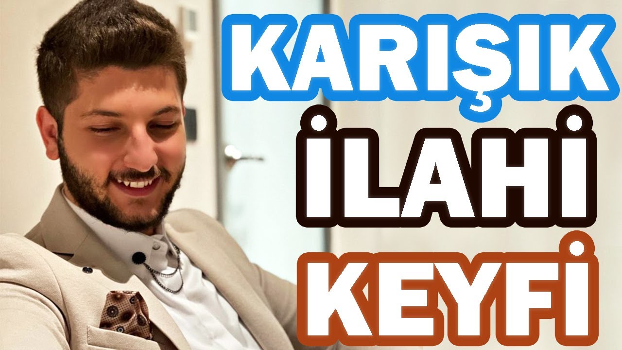 KARIŞIK İLAHİ KEYFİ (Fırat Türkmen)