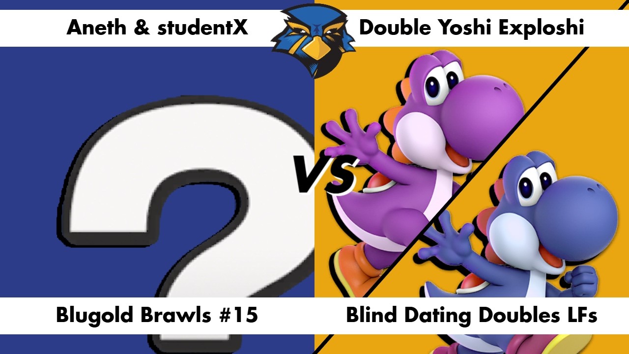 Aneth & studentX vs Double Yoshi Exploshi | Blind Dating Doubles Losers Finals | Blugold Brawls #15