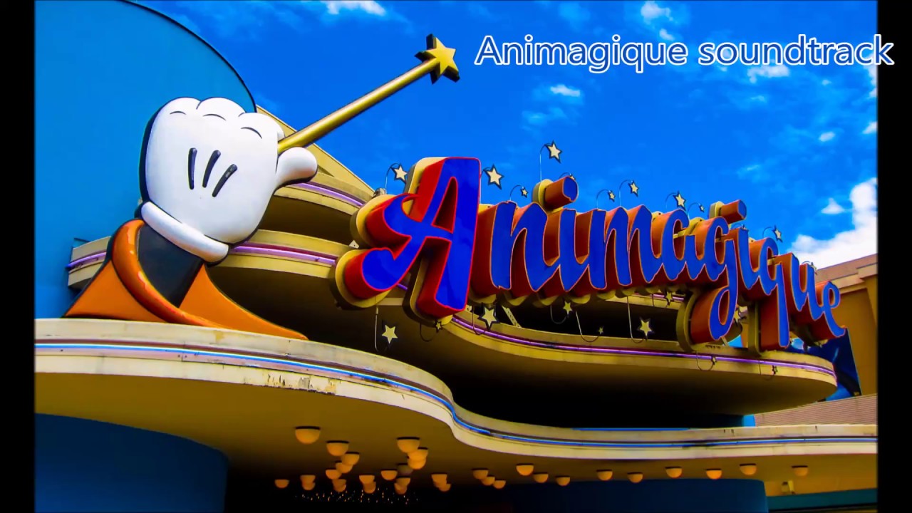 Animagique - Walt Disney Studios Park - Disneyland Pairs - Soundtrack