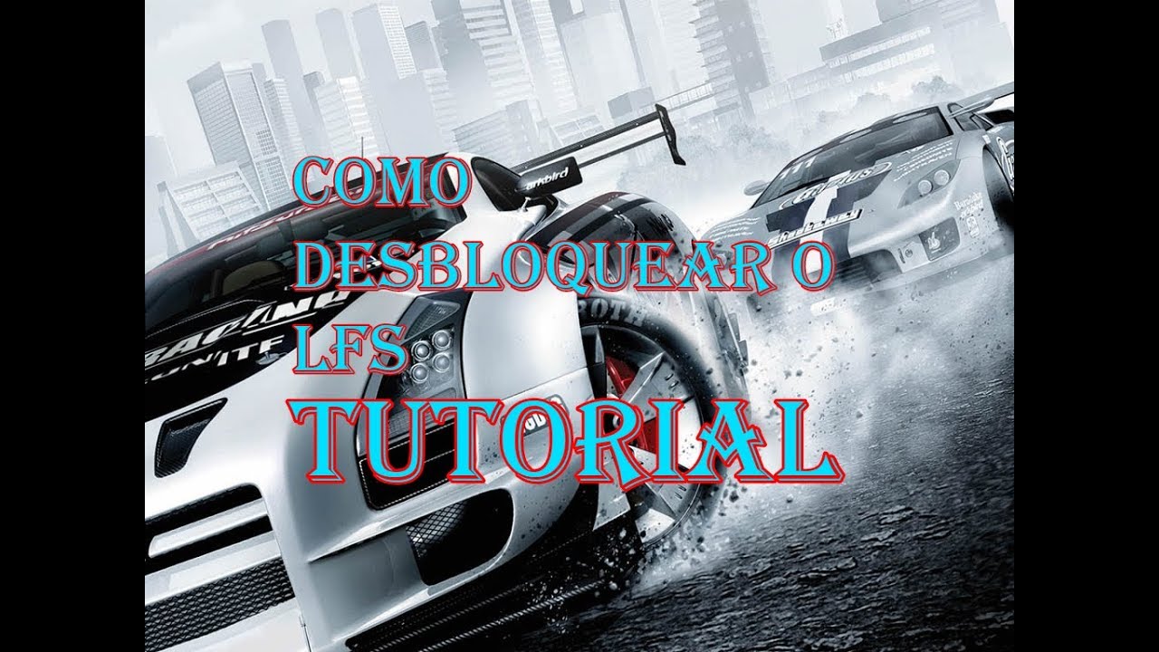 Como Desbloquear o LFS De Graça Com Licença S2=Tutorial