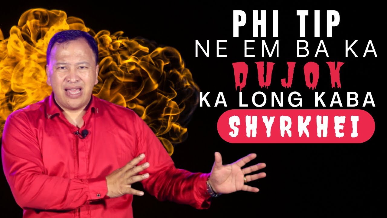 Phi tip ne em ba ka dujok ka long kaba shyrkhei? | Pastor Bantei | Potternet tv | Khubor Step 2022