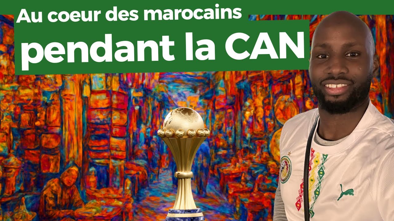 Je vis la CAN AU MAROC auprès des supporters marocains.