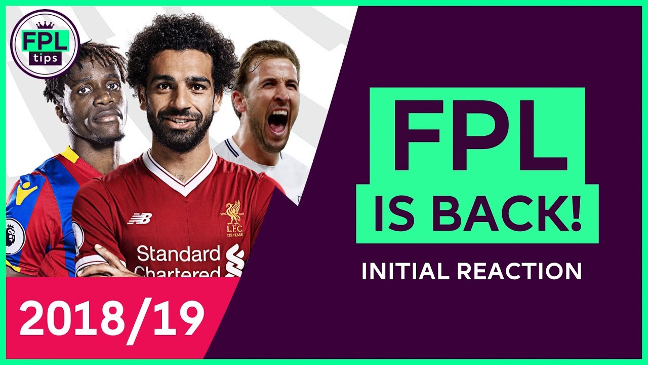 FANTASY PREMIER LEAGUE IS BACK! Reaction to the 2018/19 Official FPL Game Launch