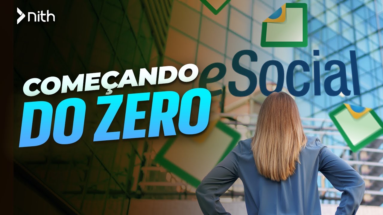 Come&ccedil;ando o eSocial do zero? | Nith Treinamentos