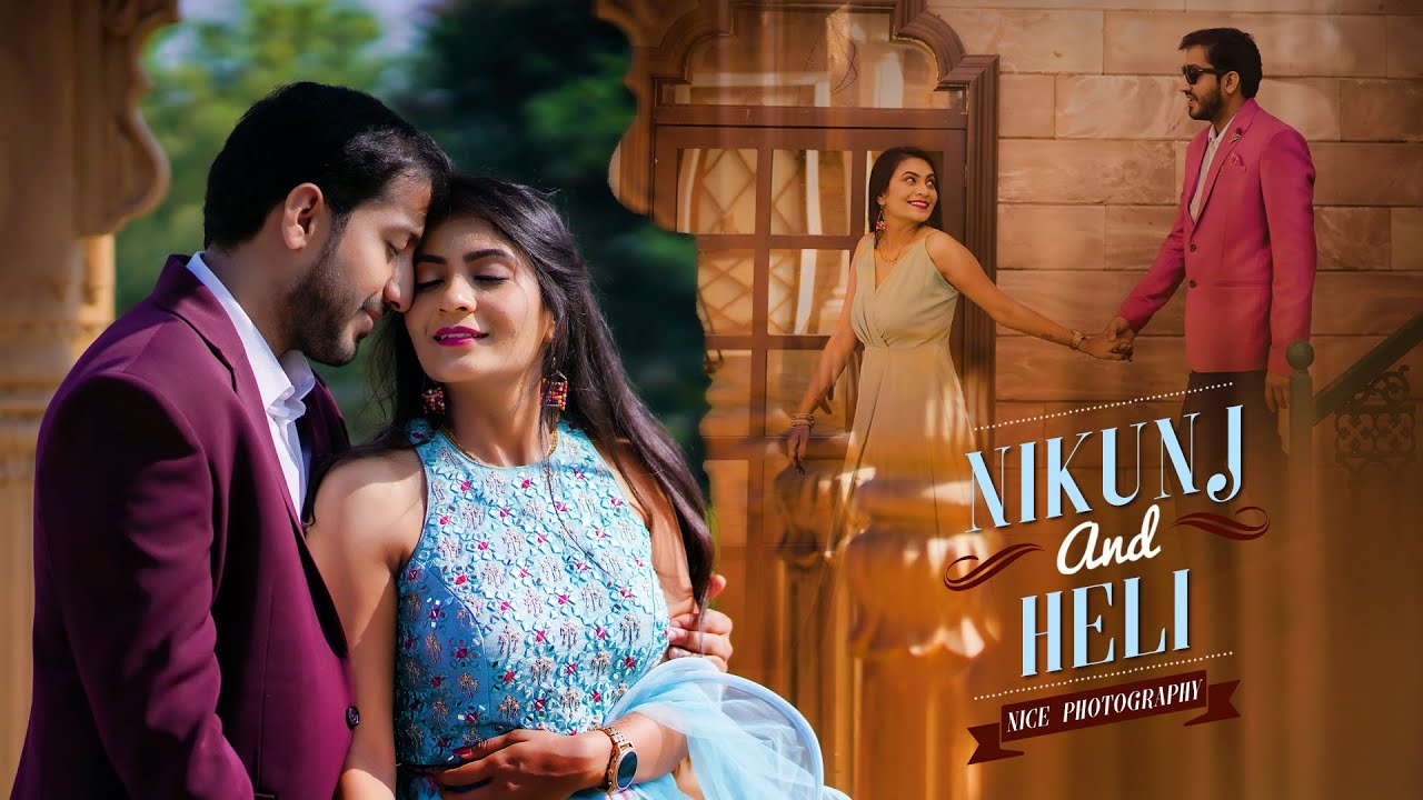 Best Prewedding Song I NIKUNJ + HELI I 2021 I Nice Photography