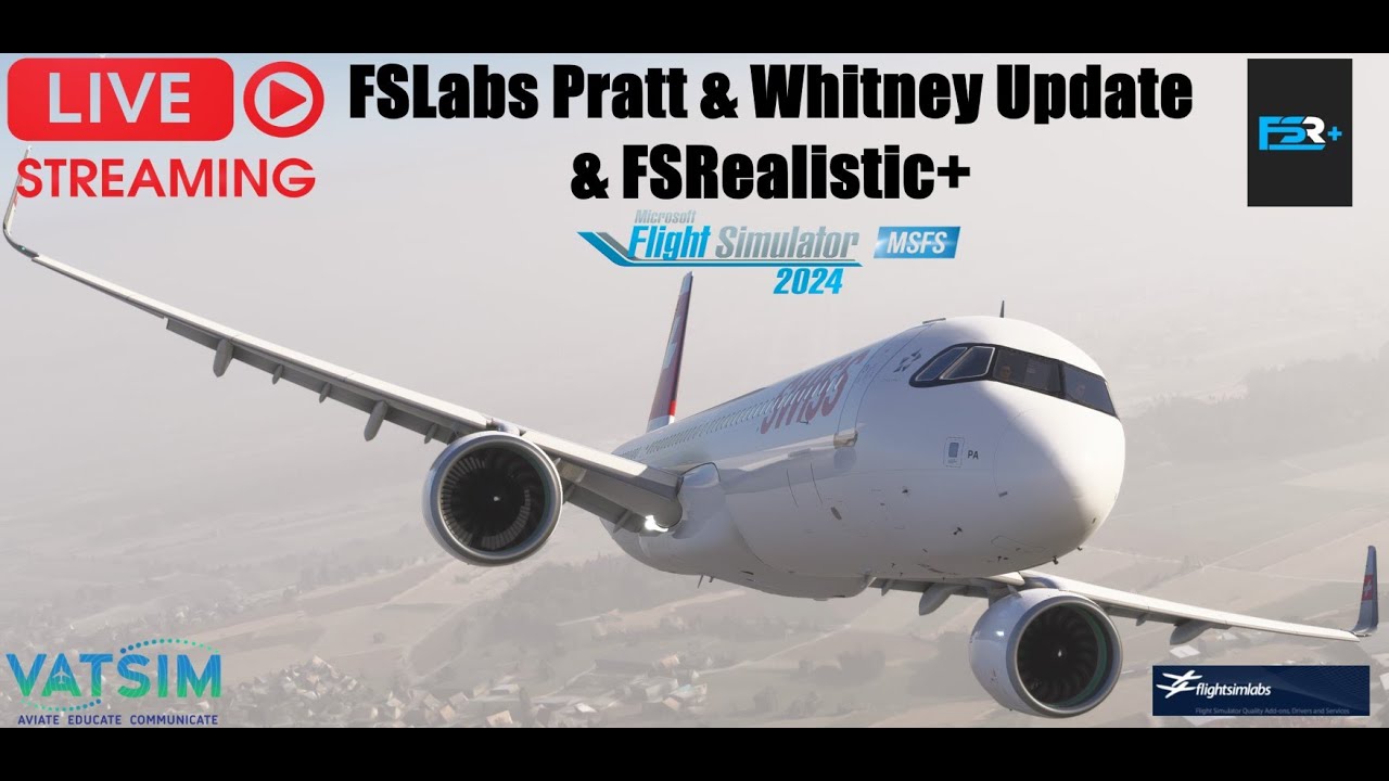 FS24 | FSLabs Pratt & Whitney Update & FSRealistic+ | LSGG GVA ✈ HAM Hamburg | FSL A321neo | VATSIM