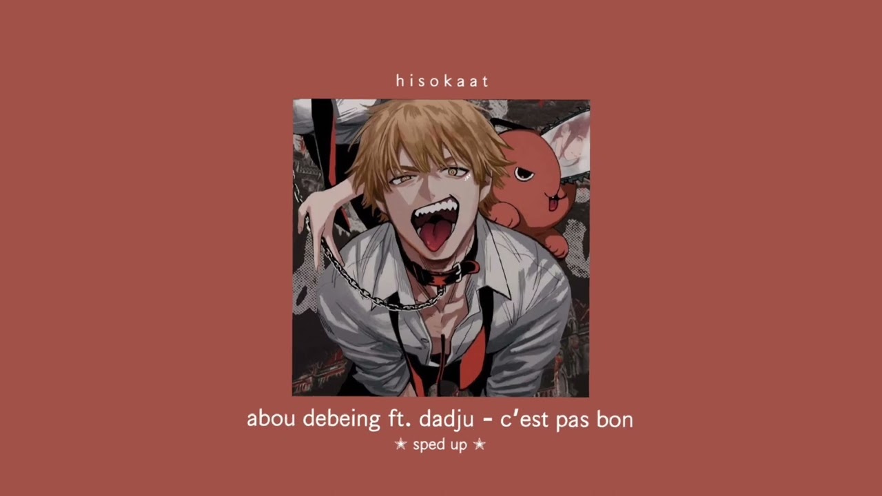 abou debeing ft. dadju - c’est pas bon (sped up)