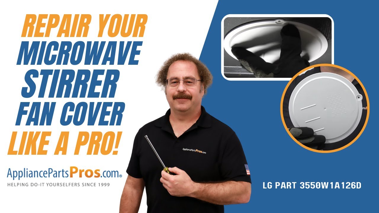 How To: LG/Kenmore Microwave Stirrer Fan Cover 3550W1A126D