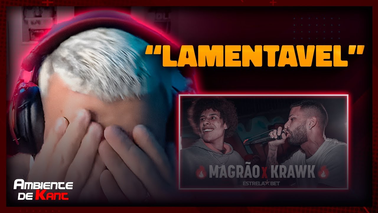 KANT REAGE A (A MAIS ESPERADA!) KRAWK x MAGRÃO SELETIVA REGIONAL  BATALHA DA NORTE| Ambiente de Kant