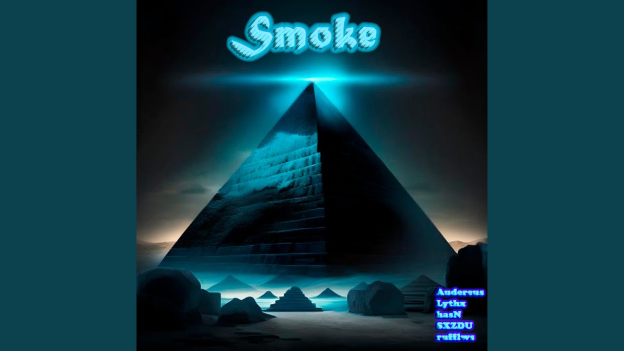 Smoke - Audereus, Lythx, hasN, SXZDU, rufflws