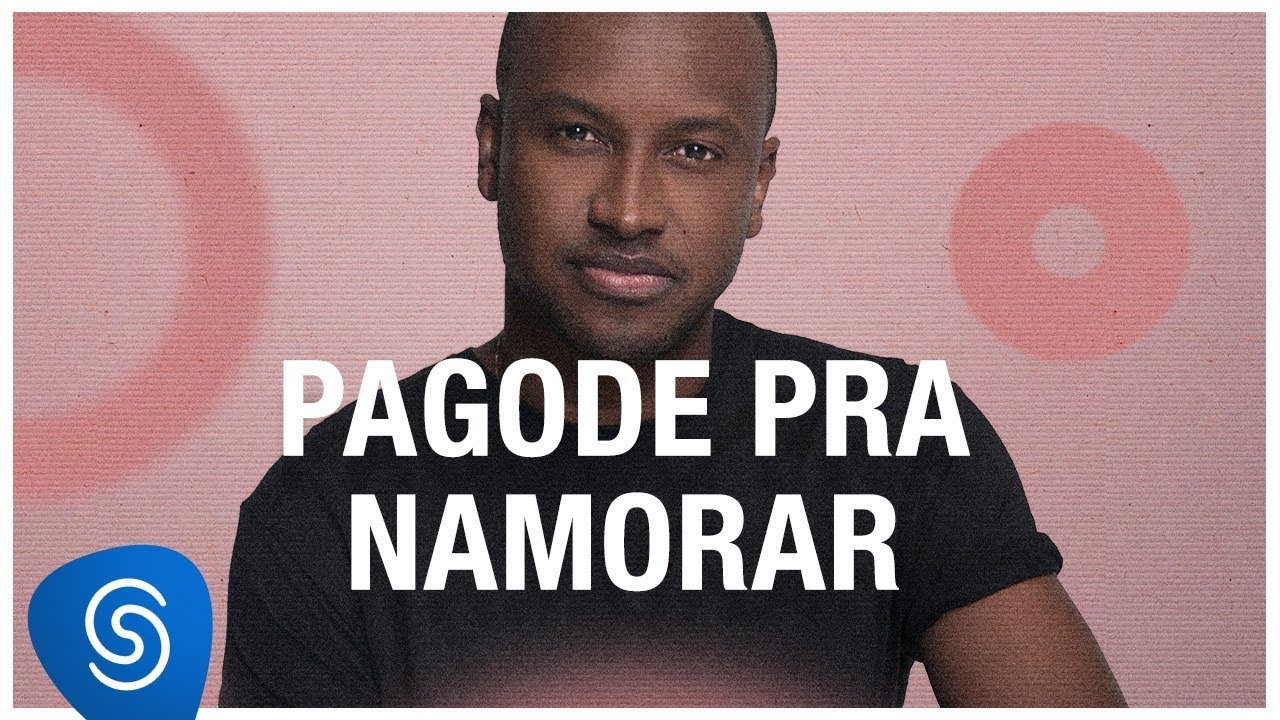 Pagode Pra Namorar - Os Melhores Clipes 2018