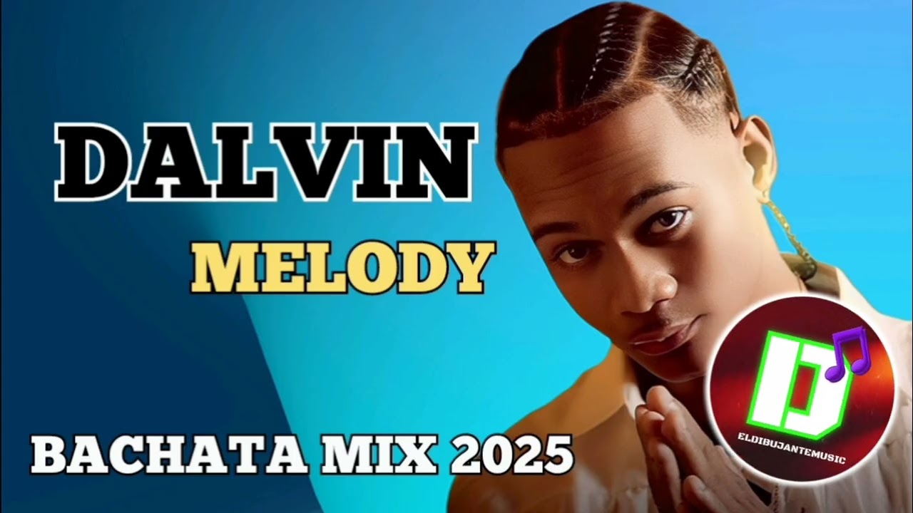 Dalvin melody ( bachata mix 2025 )