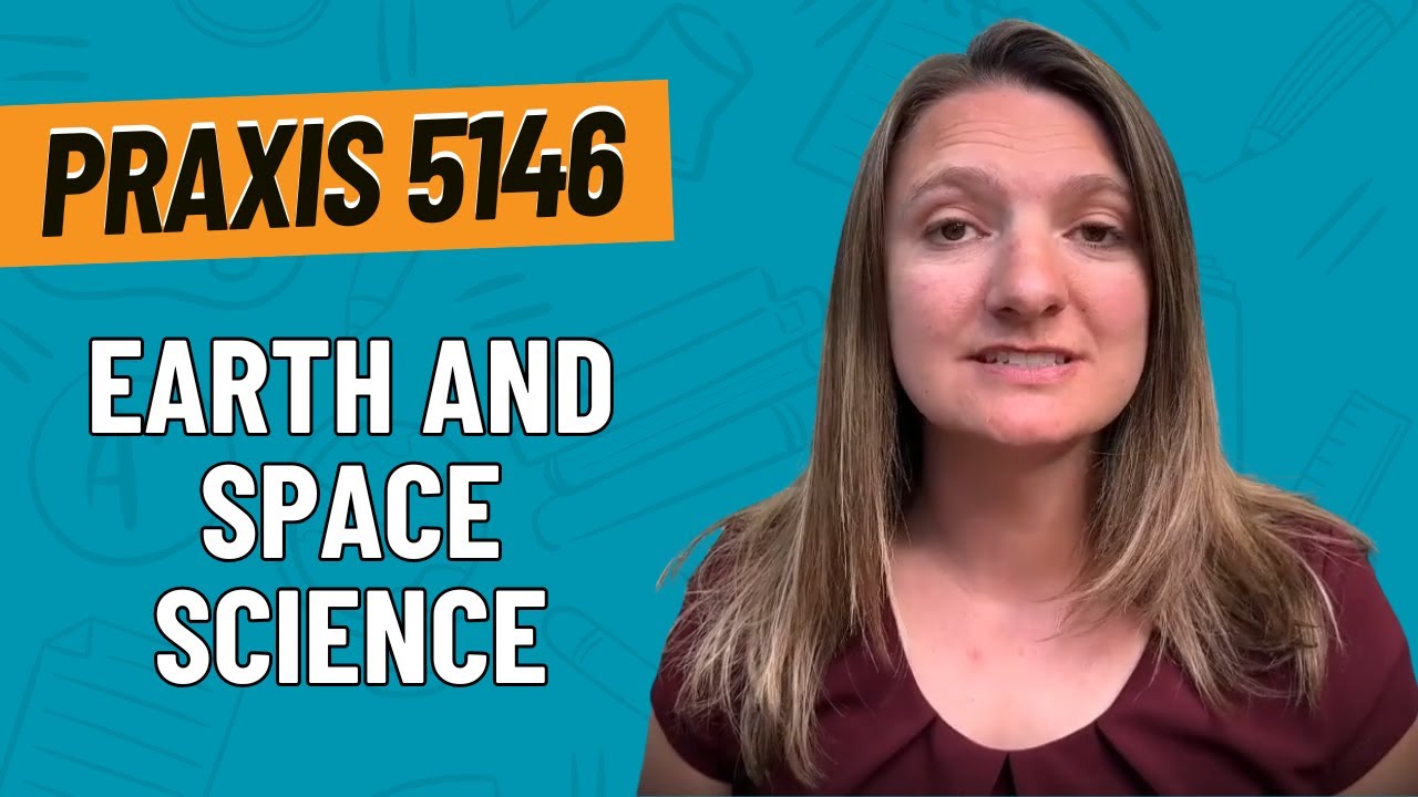 Practice Problems for Earth and Space Science | Praxis Middle School Content Knowledge (5146)