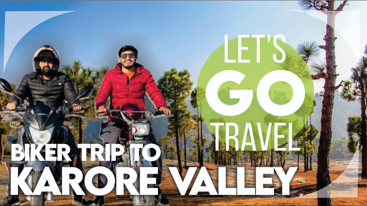 Karore Valley | Bike Trips | Nearest Visiting place from Islamabad