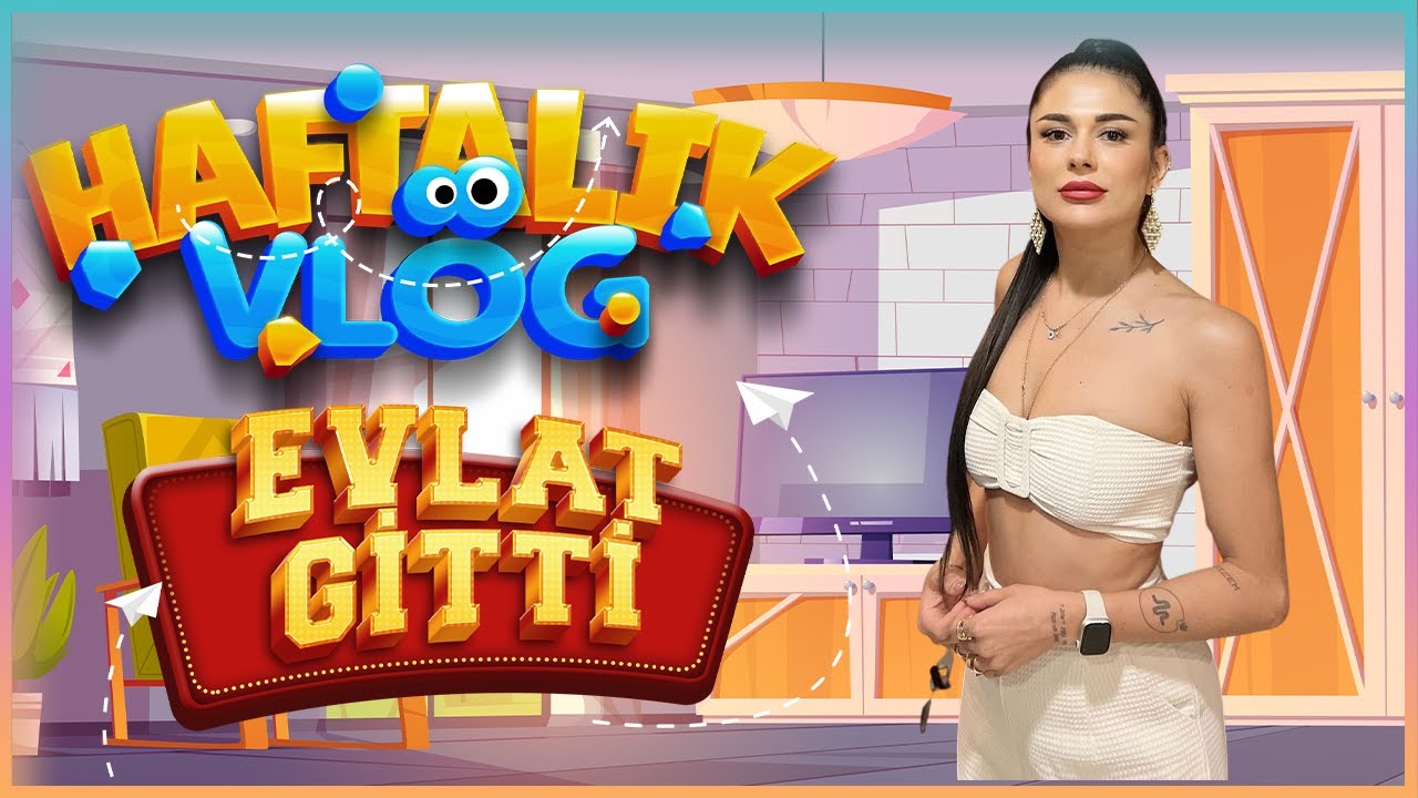 HAFTALIK VLOG | ÜVEY EVLAT GİTTİ (31. Bölüm)