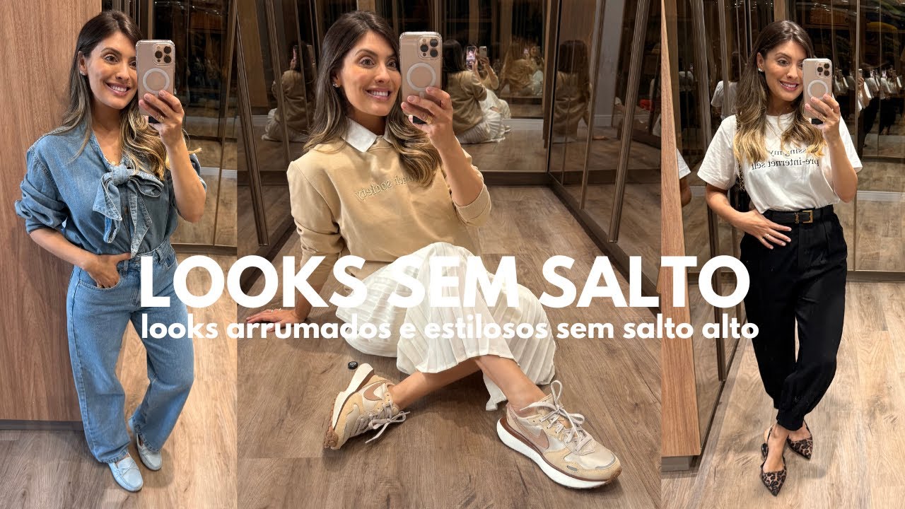 LOOKS SEM SALTO | 10 IDEIAS DE LOOKS ESTILOSOS E ARRUMADOS SEM SALTO ALTO