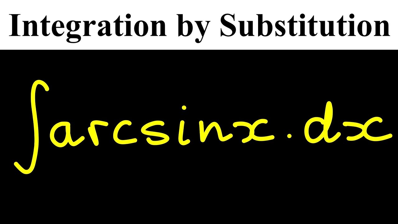 Integration by Substitution