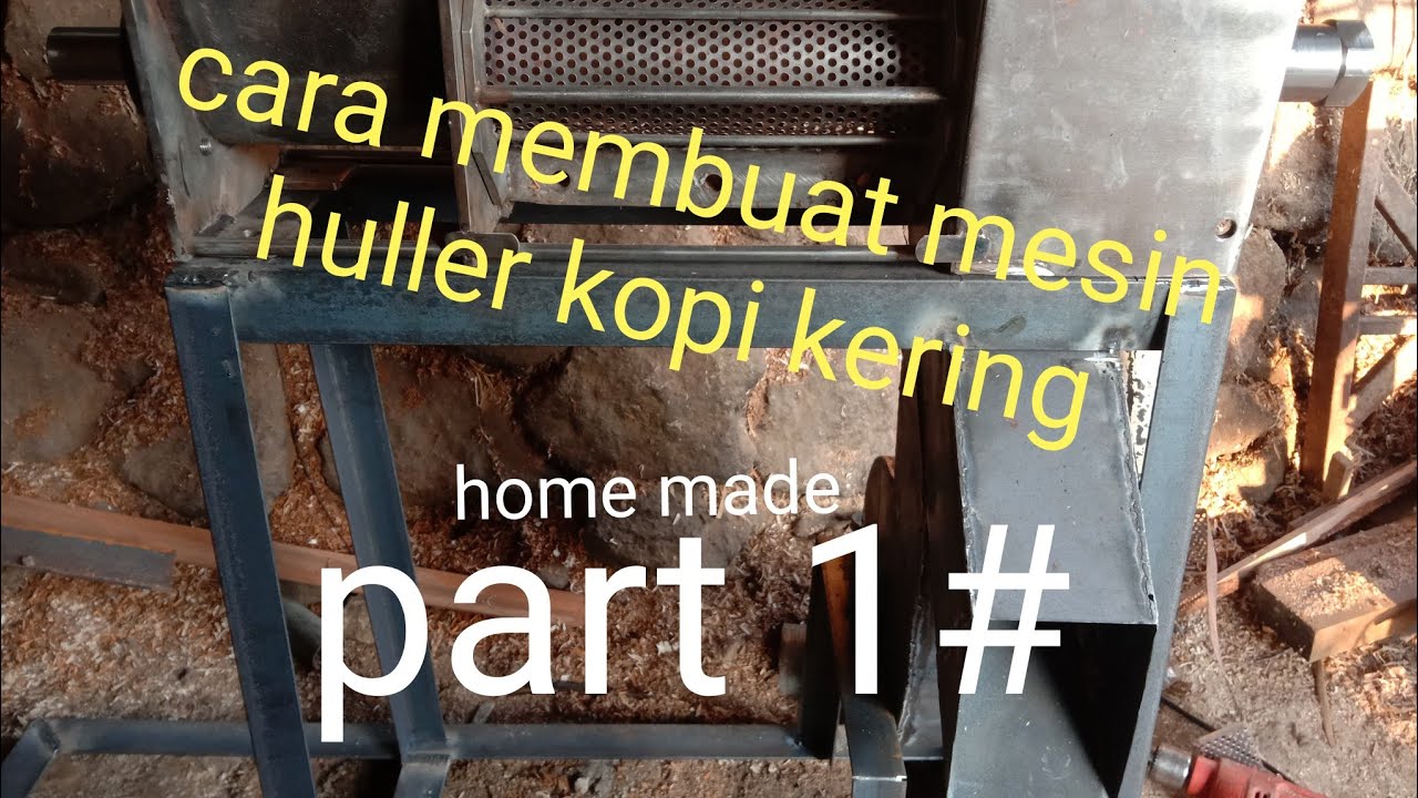 cara membuat mesin huller kopi kering