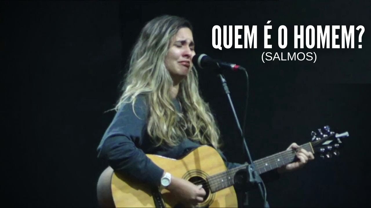 Quem é o Homem pra que penses nele? (ESPONTÂNEO)
