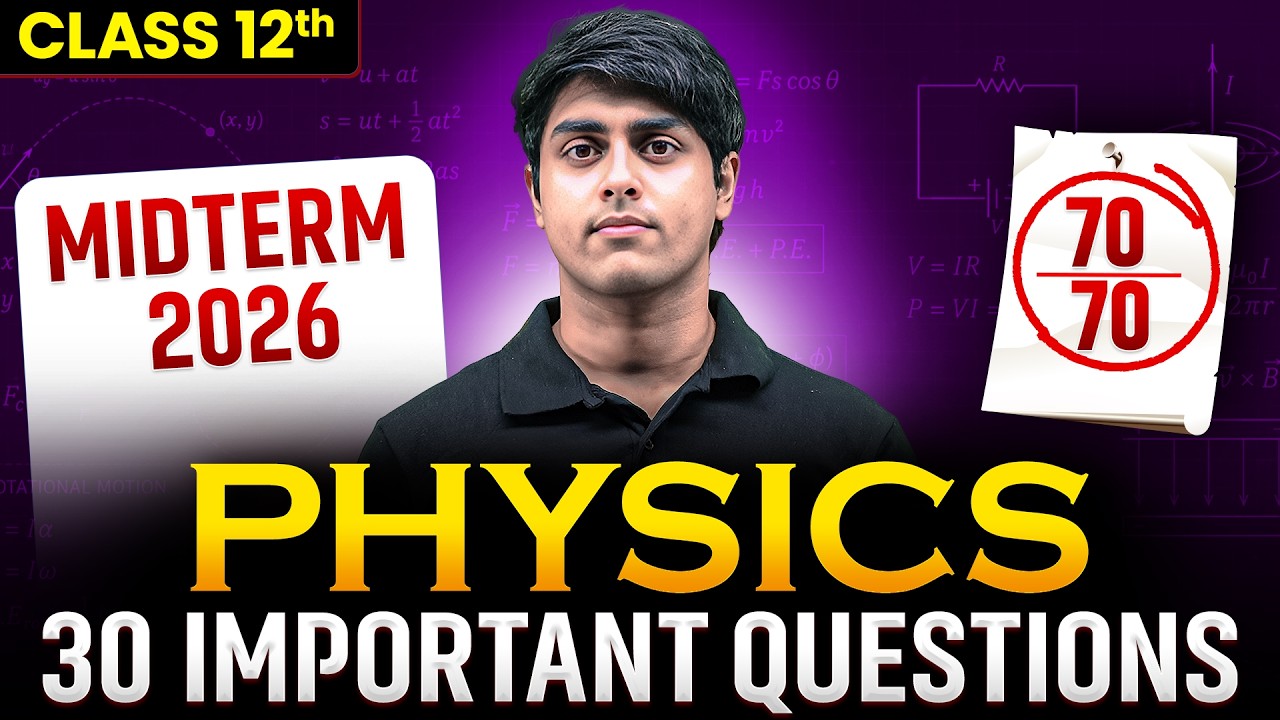 Class 12th Physics Top 30 Questions for Half Yearly | Half Yearly Exams 2026