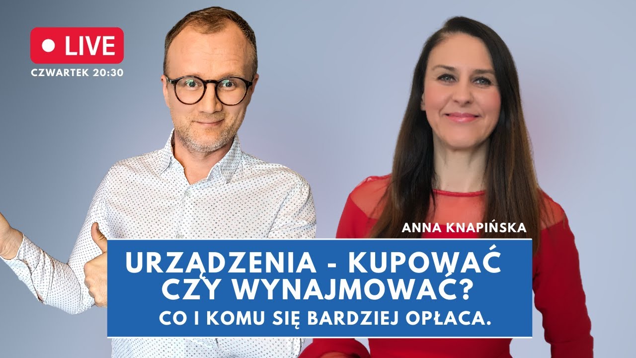 URZĄDZENIA. KUPOWAĆ CZY WYNAJMOWAĆ