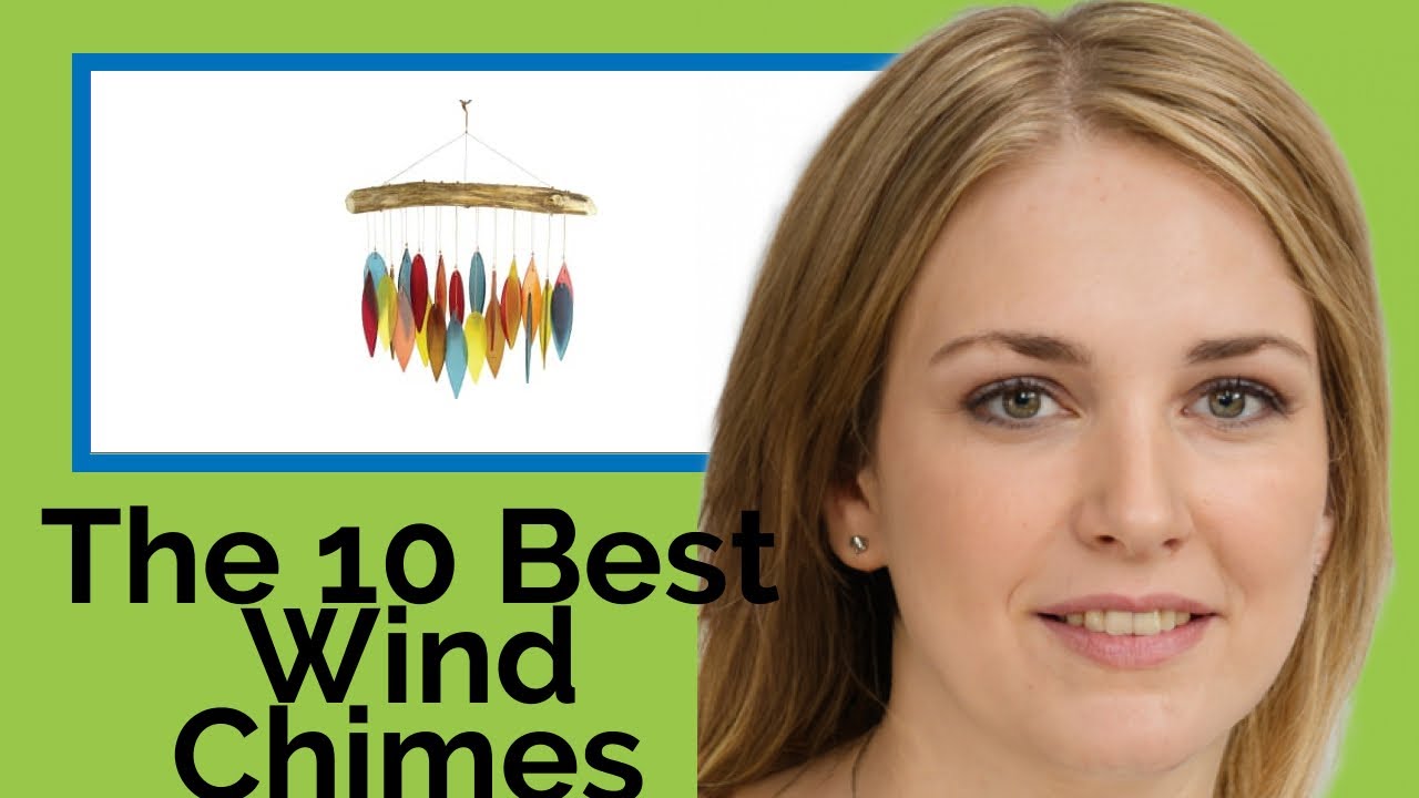 👉 The 10 Best Wind Chimes 2025  (Review Guide)