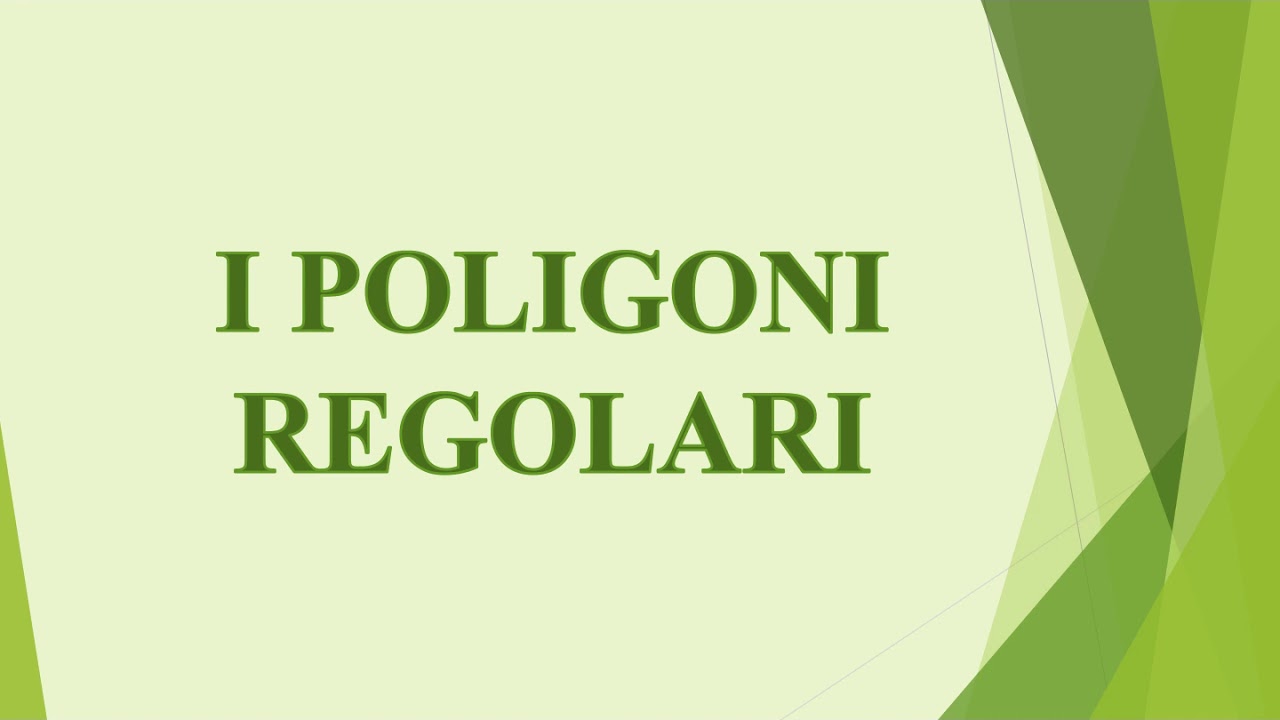 Geometria - I poligoni regolari