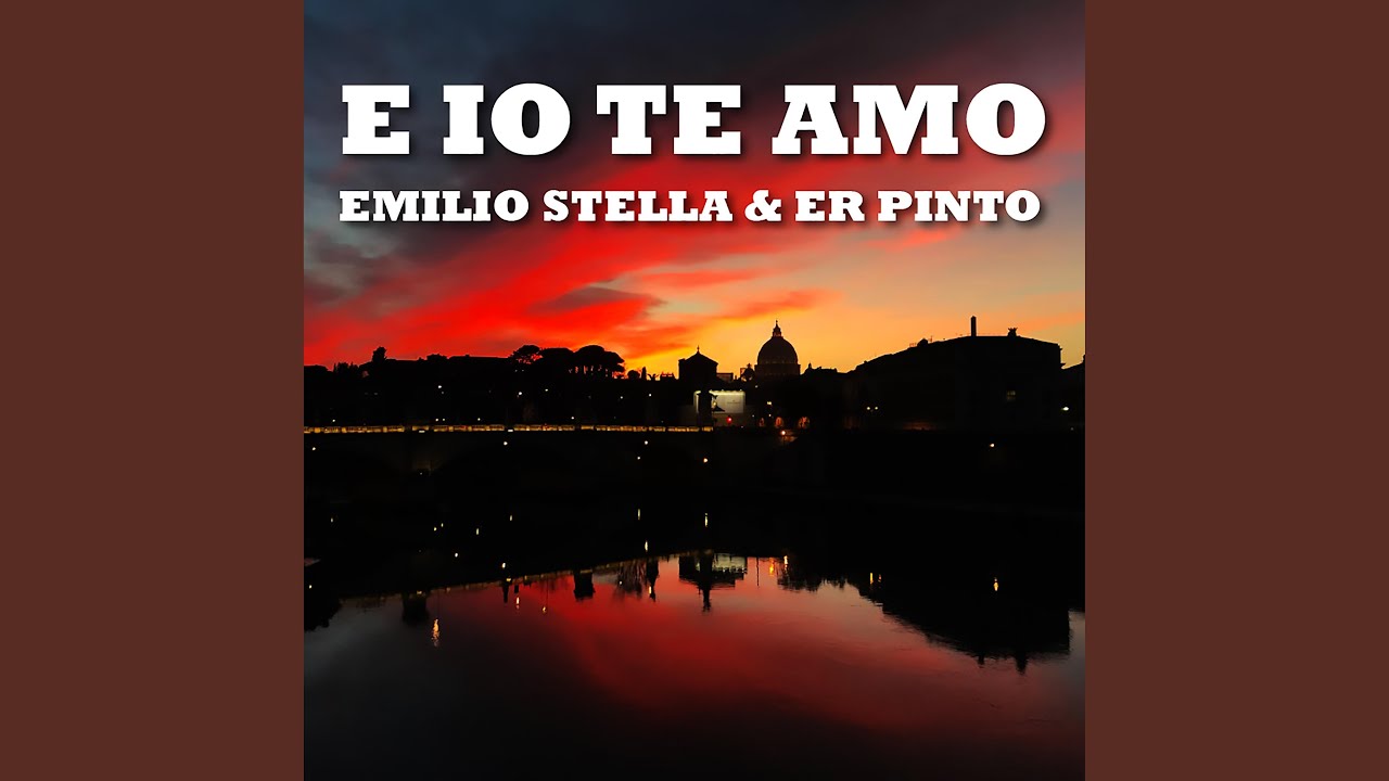 E IO TE AMO