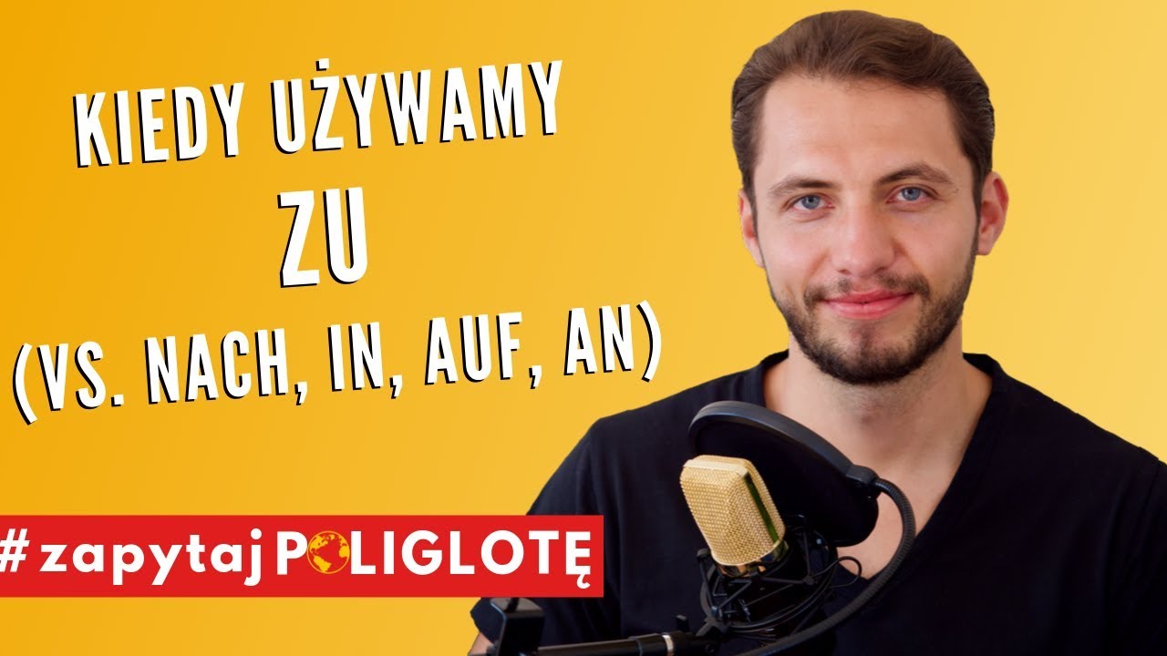 Kiedy używamy ZU (vs. nach, bei, auf, an) #zapytajPoliglote de9