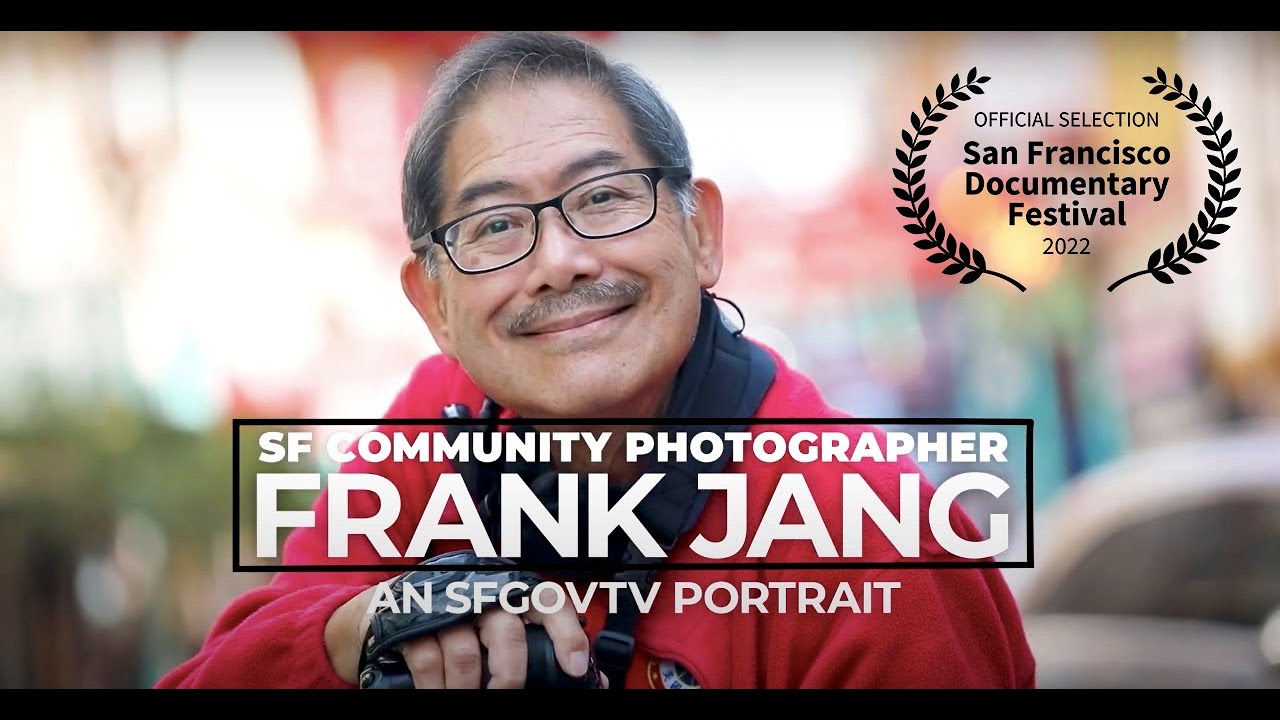 SFGovTV Portraits: Frank Jang - Community Photographer
