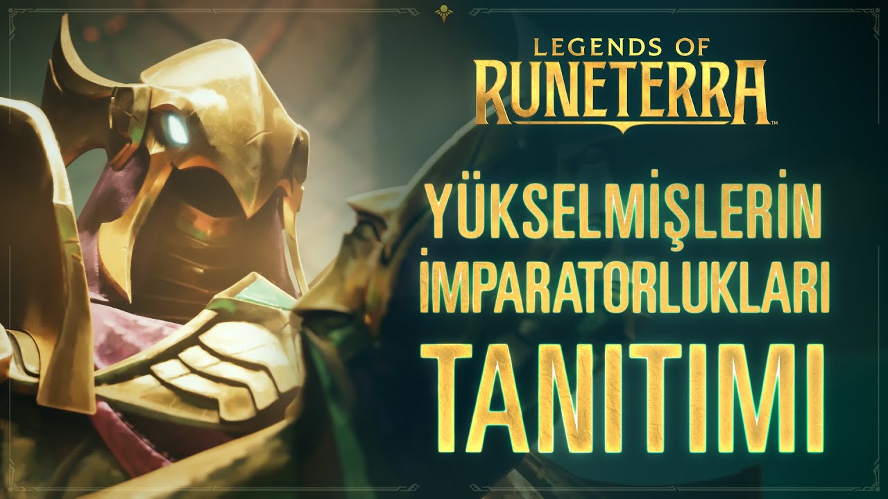 Yeni Genişleme Paketi: Yükselmişlerin İmparatorlukları | Legends of Runeterra