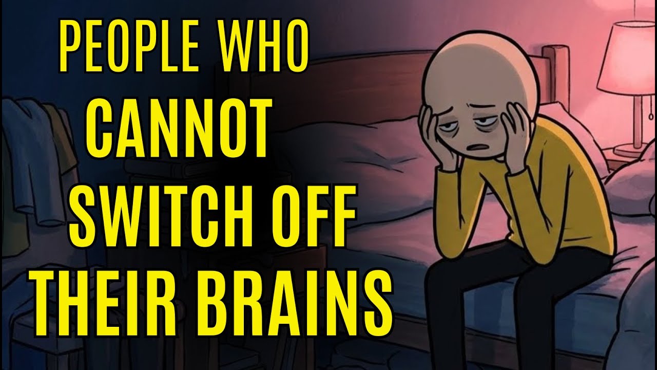 The Psychology of People Who Cannot Switch Off Their Brains at Night