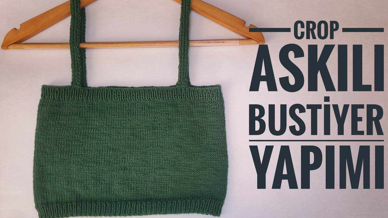 Kolay şiş ile Askılı Büstiyer Yapımı /Knit Bustier Blouse ,How to knit blouse #croptop  #cropsüveter