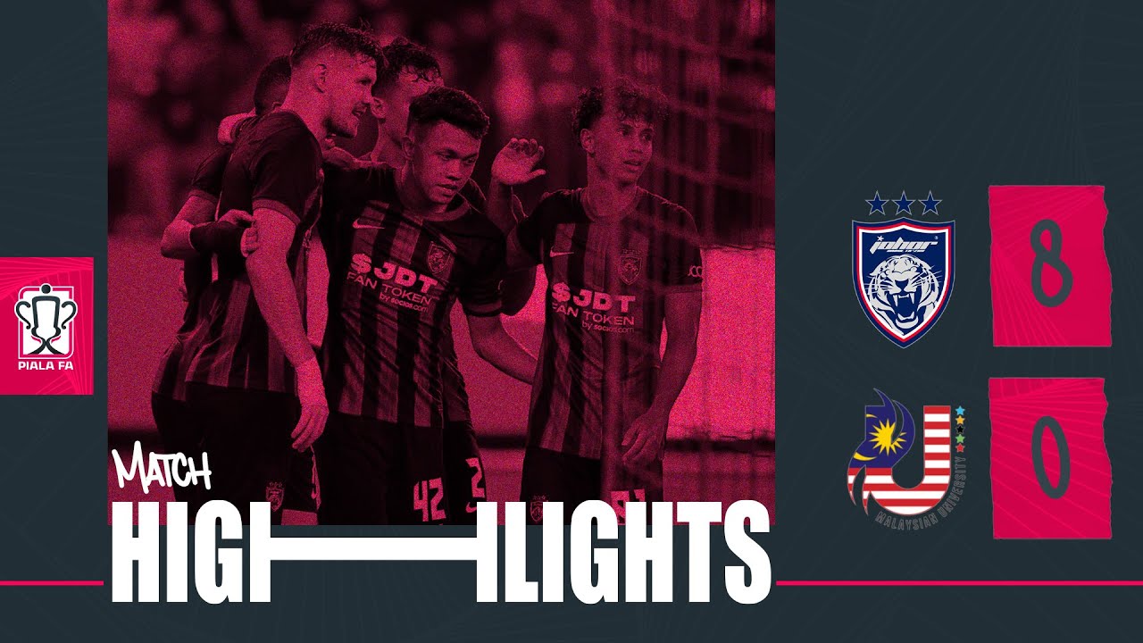 Sorotan Perlawanan: Johor Darul Ta'zim 8 - 0 Malaysian University FT | Piala FA 2024-25